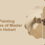 Superior Painting Techniques of Master Painters in Hobart
